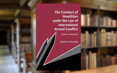 The Conduct of Hostilities under the Law of International Armed Conflict: 4th Edition