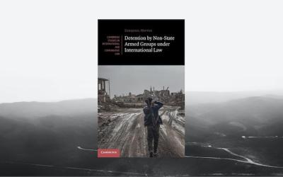 Detention by Non-State Armed Groups – A Review of Ezequiel Heffes’ Monograph