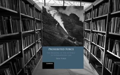 Regulating Military Force Series – The Meaning of Prohibited “Use of Force” in Article 2(4) of the UN Charter