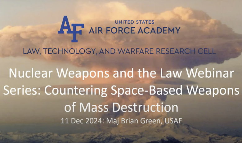 LTWRC Nuclear Weapons and International Law Series: Countering Space-Based Weapons of Mass Destruction