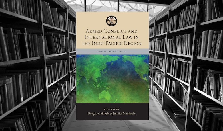 Lieber Studies Armed Conflict in the Indo-Pacific Region Volume Series – Introduction