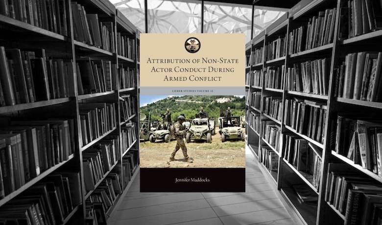 Lieber Studies Attribution of Non-State Actor Conduct Volume – Series Introduction